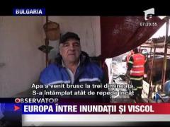 Europa intre inundatii si viscol