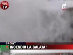 Incendiu la Galatasaray