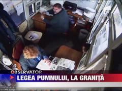 Legea pumnului, la granita