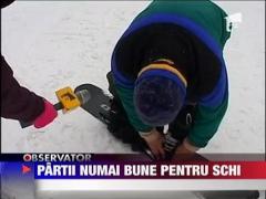 Partii numai bune pentru schi