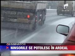 Ninsorile se potolesc in Ardeal