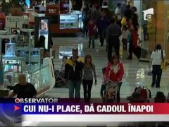 Cui nu-i place, da cadoul inapoi