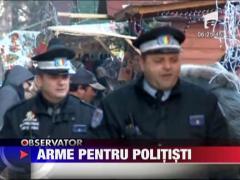Arme pentru politisti