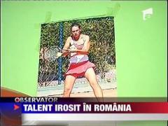Talent irosit in Romania