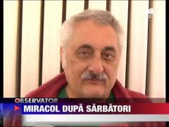 Miracol dupa sarbatori