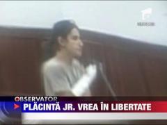 Placinta Jr. vrea acasa