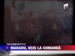Mararu, ucis la comanda