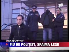 Fiu de politist, spaima legii