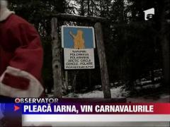 Pleaca iarna, vin carnavalurile