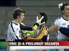 Eric si-a prelungit vacanta