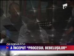 A inceput "Procesul bebelusilor"
