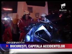 Bucuresti, Capitala accidentelor