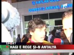 Hagi e rege si-n Antalya