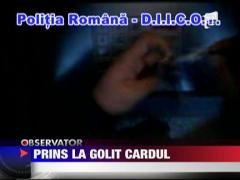 Prins la golit de carduri