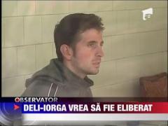Giani Deli-Iorga vrea in libertate