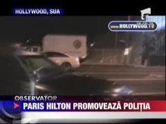 Paris Hilton promoveaza politia