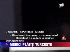 Medici romani, platiti pe sistem turcesc