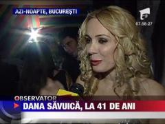 Dana Savuica, petrecere la 41 de ani