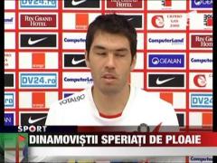 Dinamovistii speriati de ploaie