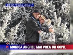 Monica Anghel mai vrea un copil