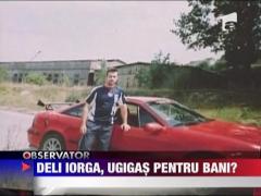 Deli-Iorga, ucigas pentru bani?