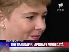 Teo Trandafir, aproape vindecata