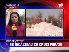 Se incalzeau cu cruci furate