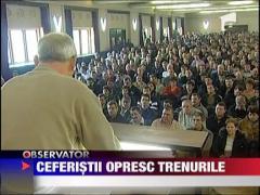 Ceferistii opresc trenurile