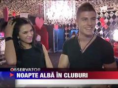 Noapte alba in cluburi