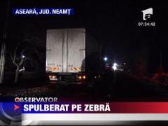 Barbat spulberat de un TIR, pe zebra