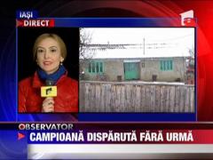 Campioana nationala disparuta fara urma de 4 zile