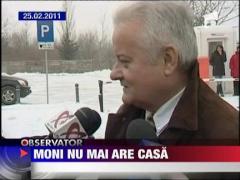 Moni a ramas fara casa