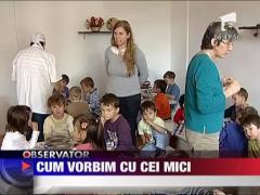 Felicia: Cum vorbim cu cei mici