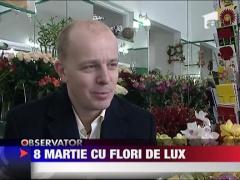 De 8 martie florile se vand la preturi duble