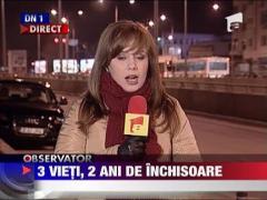 3 vieti curmate, pedepsite cu 2 ani de inchisoare