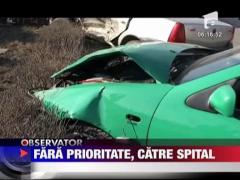 Fara prioritate, catre spital