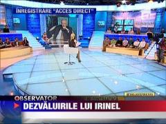 Dezvaluirile lui Irinel