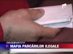 Mafia parcarilor ilegale