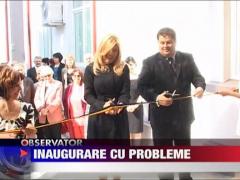 Inaugurare cu probleme pentru Elena Udrea