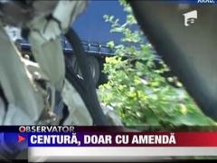 Senatorii au votat pentru eliminarea amenzii in cazul celor care nu poarta centura