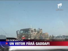 Un viitor fara Gaddafi
