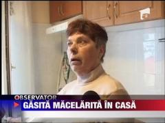 Femeie macelarita in propria casa
