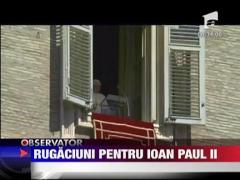 Rugaciuni pentru Ioan Paul al II-lea