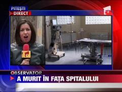 Prima victima! A murit in fata spitalului proaspat inchis