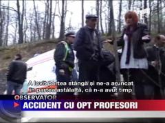8 profesori au fost raniti intr-un grav accident
