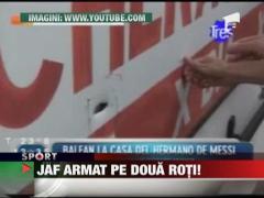 Jaf armat la casa lui Messi