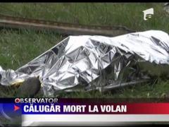 Calugar mort la volan