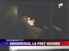 Grigorescu, la pret record