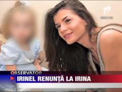 Irinel Columbeanu renunta la Irina de bunavoie