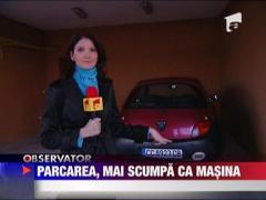 Parcarea, mai scumpa decat masina